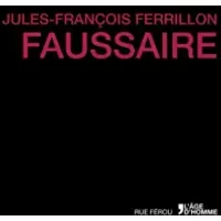 Faussaire - Jules-francois Ferrillon