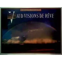 Le Vaud, vision de rêve - Marcel Imsand