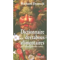 DICTIONNAIRE DES TABOUS ALIMENTAIRES - Richard Deutsch