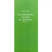 Les assurances sociales au quotidien - Recueil No 2 - François Wagner