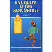 Quete et des rencontres (une) - Devika-Elisabeth Berthout