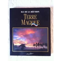 Terre magique : L'île de la Réunion - Beaulieu