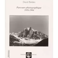 Parcours photographiques 1976-1994 - David Belden