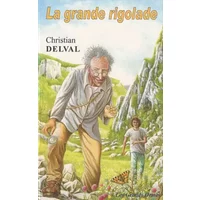 La grande rigolade - Christian Delval