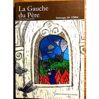 La Gauche du Père - Dominique Da Costa, Préface de François ROTH