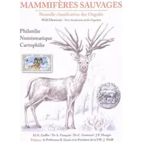 Mammifères sauvages: Nouvelle classification des ongulés - Marie-Noëlle Goffin, Alain François, Claude Guintard, Jean-Pierre Mangin