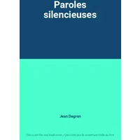Paroles silencieuses - Jean Dagron