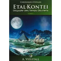 ETAL-KONTEI : Odyssée des temps diluviens. Tome 1 - Vieletall Alexandre