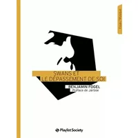 Swans et le dépassement de soi - Benjamin Fogel