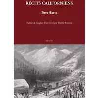 Récits californiens - Bret Harte