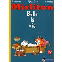 Mirliton T01 Belle la vie - Raymond Macherot, Raoul Cauvin, Erwin Drèze