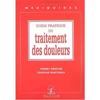 Guide pratique du traitement de la douleur - Martineau