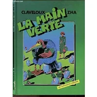 La Main verte - Nicole Claveloux, Zha