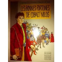 Les Bonnes Fortunes de Cobalt Milos. L'histoire de la banque à travers les âges - Bernard Sadoun, Pierre Wachs