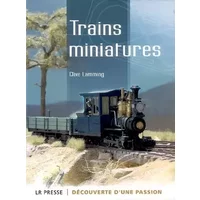 Trains miniatures : Découverte d'une passion - Clive Lamming