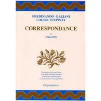 Correspondance, tome 1 : 1769-1770 - Ferdinando Galiani, Louise d' Épinay, Georges et Maggetti Dulac