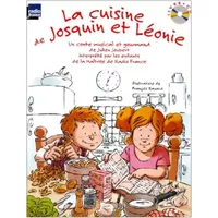 La cuisine de Josquin et Léonie : Un conte musical et gourmand (1CD audio) Maîtrise de Radio France, Toni Ramon (direction) - Julien Joubert, Toni Ramon Maîtrise de Radio France, François Ravard