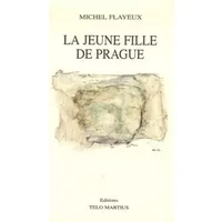 La jeune fille de Prague - Michel Flayeux