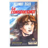 La Conséquence - Alexander Ziegler