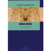 Dois Rios - Tatiana Salem Levy, Philippe Poncet