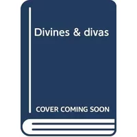 Divines & divas