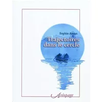 Trajectoires dans le cercle, au coeur des Services Secrets - Sophie Aman