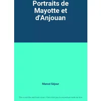 Portraits de Mayotte et d'Anjouan - Marcel Séjour
