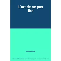 L'art de ne pas lire - Schopenhauer