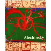 ALECHINSKY. Galerie nationale du Jeu de Paume - Collectif