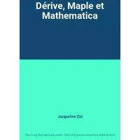 Dérive, Maple et Mathematica - Jacqueline Zizi