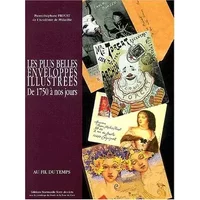 Les plus belles enveloppes illustrées : De 1750 à nos jours - Pierre-Stéphane Proust
