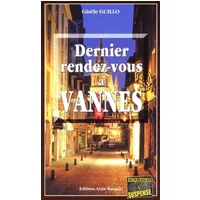 Dernier rendez-vous a Vannes - Gisèle Guillo