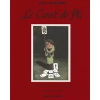 Le Coeur de Pic - Lise Deharme, Claude Cahun