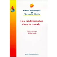 Les méditerranées dans le monde: [actes du colloque, Arras, 10-11 décembre 1998 - Olivier Sevin