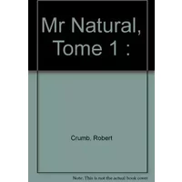 Mr Natural, Tome 1 : - Robert Crumb