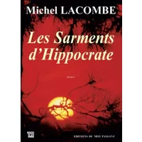 Les sarments d 'Hippocrate - Michel Lacombe