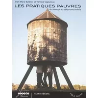 Les pratiques pauvres : du sténopé au téléphone mobile - Jean-Marie Baldner