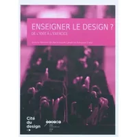 Enseigner le design ?: De l'idée à l'exercice - Marie-Haude Caraës, Françoise Coeur