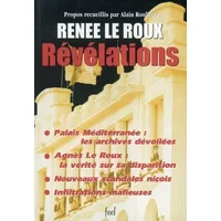 Révélations: Entretiens avec Madame Renée Le Roux réalisés à Paris, Nice et Monte-Carlo en 1997, 1998 et 1999 - Le Roux Roullier