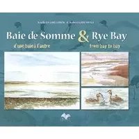 Baie de Somme & Rye bay : D'une baie à l'autre - Greenhalf Robert Le Guillouzic Noëlle