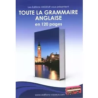 Toute la grammaire anglaise en 120 pages - Jean-Pierre Vasseur