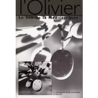 L'olivier, le don de la Méditerranée - Anonyme