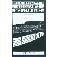 La révolte des enfants des Vermiraux - Emmanuelle Jouet, Olivier Las Vergnas