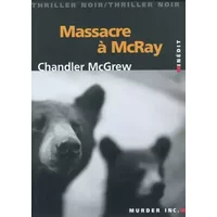 Massacre à Mc Ray - Chandler McGrew