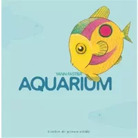 Aquarium - Yann Fastier