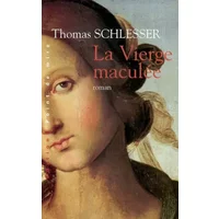La Vierge maculée - Thomas Schlesser