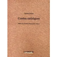 Contes Satiriques - Charles Nodier, Christine Marcandier-Colard