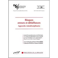 Risques erreurs et défaillances.: Approches interdisciplinaires - Collectif, Catherine Fuchs, René Amalberti, Claude Gilbert