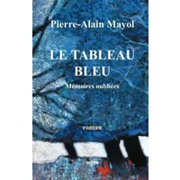 Le tableau bleu - Mayol Pierre-Alain