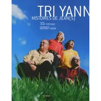Tri Yann : Histoires de Jean(s) - Jean Théfaine, Anthony Voisin